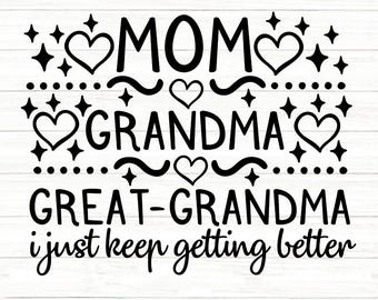 Mom Grandma Great Grandma Svg, Great Grandma Svg, Mother Grand Mother Svg, Funny Grandma Svg, Silhouette Cricut Cut File, svg, dxf, eps, png