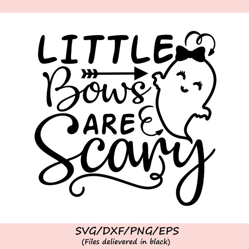 Download Little bows are scary svg halloween svg ghost svg trick or ...