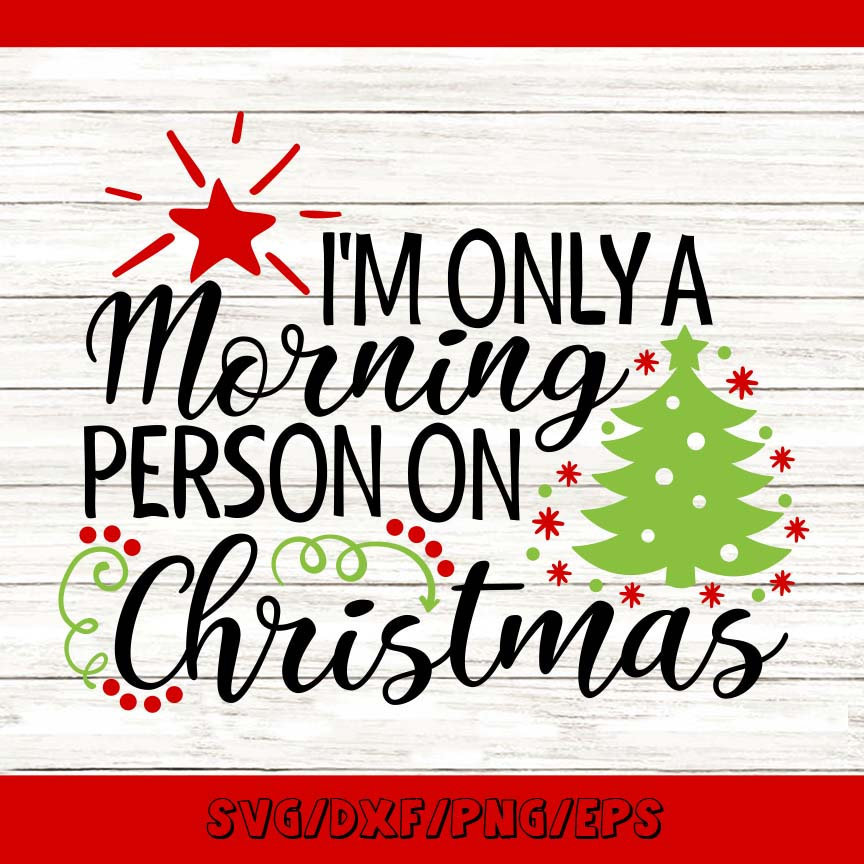 Im Only A Morning Person on Christmas Svg Christmas Svg | Etsy
