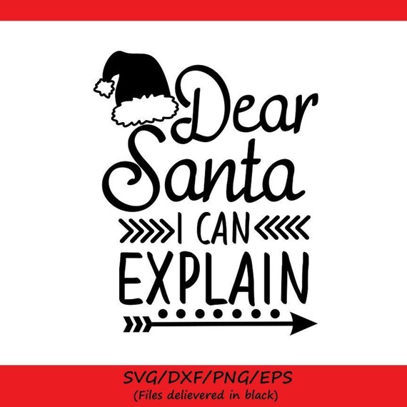 Dear Santa I Can Explain Svg Christmas Svg Santa Svg Merry Etsy