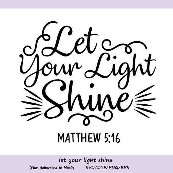 Download Let Your Light Shine SVG Bible verse svg Christian svg | Etsy