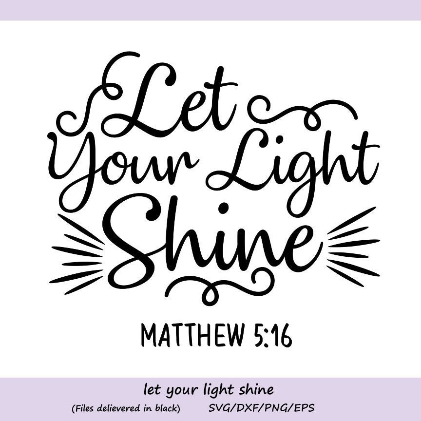 Download Let Your Light Shine SVG Bible verse svg Christian svg | Etsy