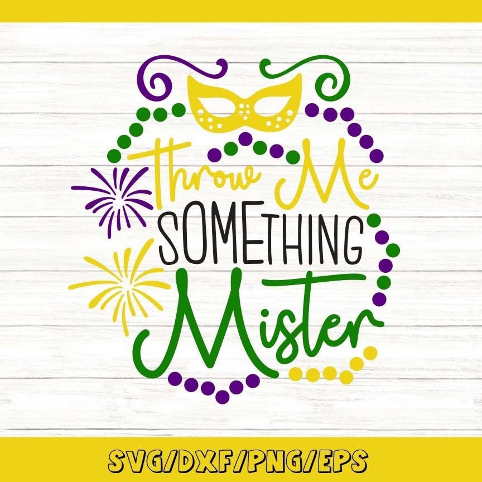 Throw Me Something Mister Svg Mardi Gras Svg Fat Tuesday Etsy
