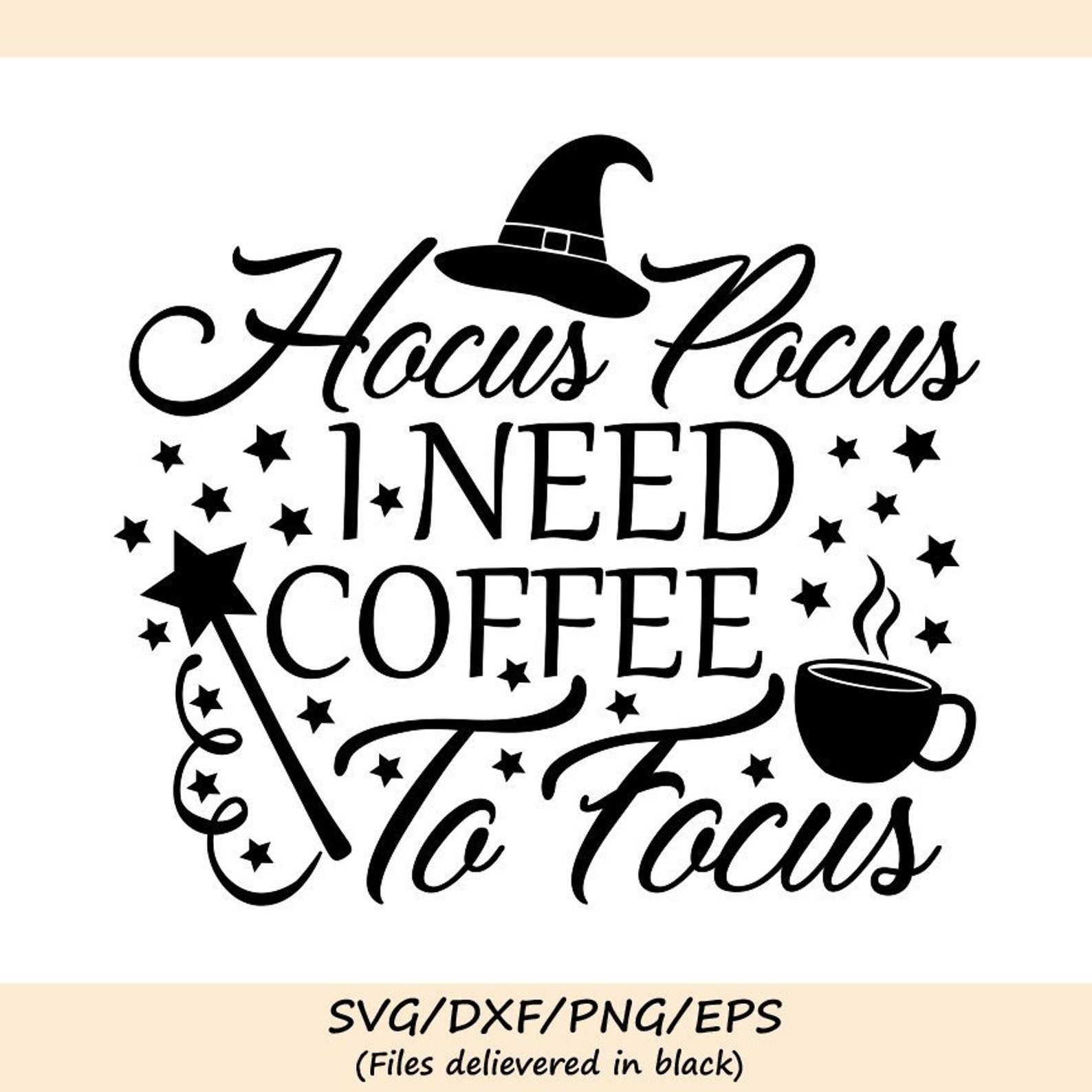 Hocus Pocus I Need Coffee to Focus SVG, Halloween svg, Witch ...