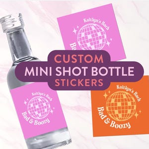 Custom Mini Shooter Bottles with Personalized Sticker Labels for Bachelorette Decor Party Favor Shooter Gift Boozy Bach Themed Favors