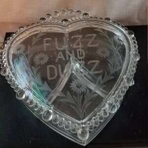 Imperial Heart Candlewick balls around edge, etched:&quot;FUZZ and DUZZ&quot; w/Daisy&#39;s, Heart Shaped divided dish w/ Lid, vanity/trinket dish