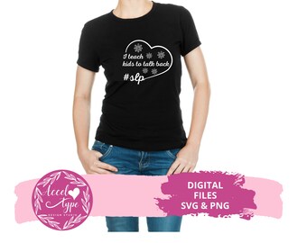 I Teach Kids To Talk Back, SLP SVG, Cut File SVG, Cricut Cut File