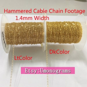 Puede incluir: Bobinas de cadena de cable martillada dorada, de 1,4 mm de ancho. El texto de la imagen dice "Hammered Cable Chain Footage 1.4mm Width", "LtColor", "DkColor" y "Etsy:Umonograms".
