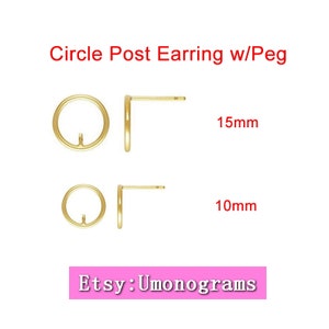 May include: Gold-coloured circle post earrings with a peg. The image shows two pairs of earrings, one 15mm and the other 10mm in size. The text "Circle Post Earring w/Peg" and "Etsy: Umonograms" are also visible.