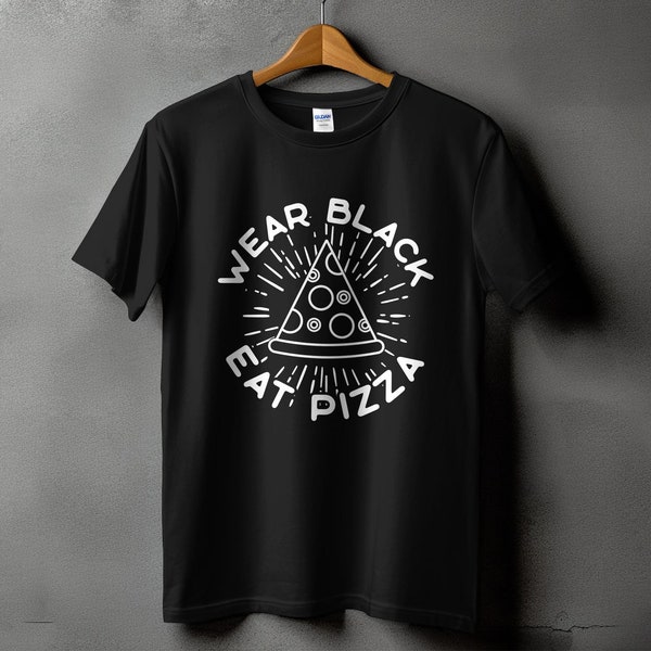 Wear Black Eat Pizza Fun Quote T-Shirt, Trendy Graphic Tee, Pizza Lovers Gift