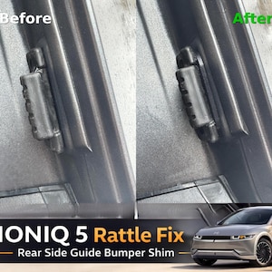 May include: Image showing a before-and-after comparison of a car bumper shim. The 'Before' image shows a loose bumper guide, while the 'After' image shows the guide secured. The text reads 'IONIQ 5 Rattle Fix - Rear Side Guide Bumper Shim'.