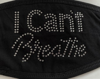 I Can't Breathe/I Can't Breathe Mask/Equality Mask/Justice Mask/Black Mask/Unity Mask/Reusable Mask/Black Mask with Rhinestones/