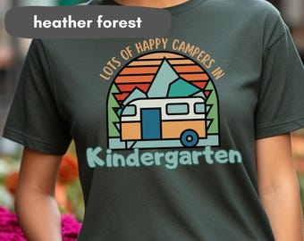 Camping Themed Kindergarten Teacher Tshirt, Camper Teacher Tee, Kindergarten Teacher Shirt, Camper Classroom Decor, Gift for Teachers