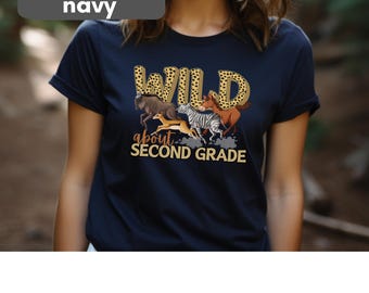Wild About Second Grade Teacher T-Shirt, Animal Themed Elementary Teacher Shirt, Wild Animal Teacher Tee, Back to School, Gift for Teachers
