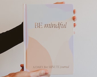 Be Mindful Journal | A Daily Five Minute Journal and Memory Keepsake Book | Motivational and Inspirational Gifts for Her | Pastel Journal