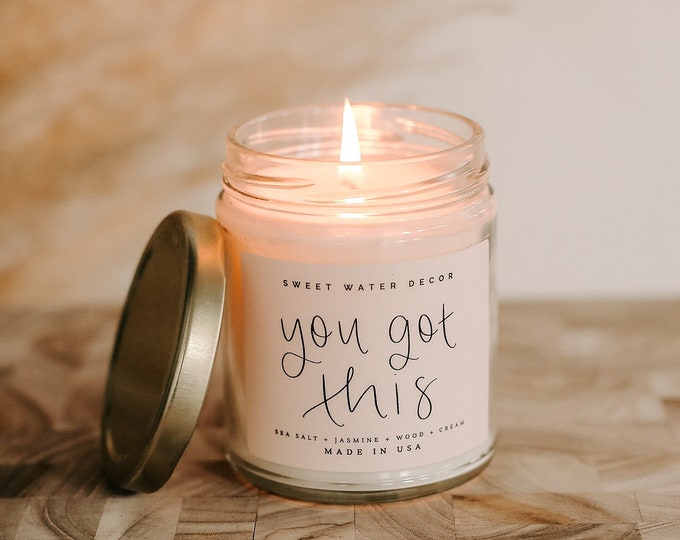 You Got This Soy Candle: 9 oz Encouragement Candle, New Job and Graduation Gifts