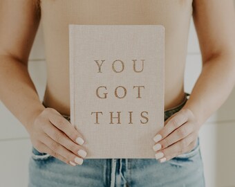 You Got This Fabric Cover Journal | Tan and Gold Gratitude Journal | Desk Accessories | Daily Journal | Affirmations Notebook