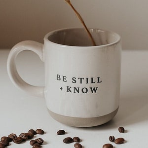 Be Still Know Coffee Mug Psalm 46:10 Scripture Coffee Mug Christian Mug Bible Verse Mug Positive Coffee Mug Bible Study Gift image 1