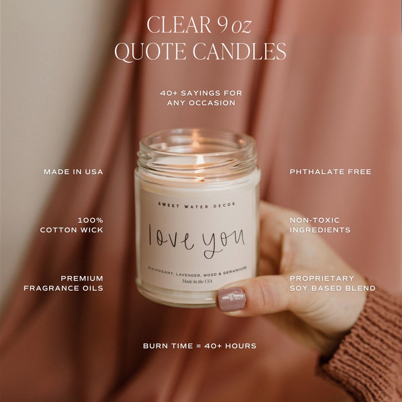 May include: A clear glass candle jar with a white label that reads "love you". The candle is made with a soy blend and has a mahogany, lavender, wood, and geranium scent. It is phthalate free and has a 100% cotton wick. The candle has a burn time of 40+ hours.