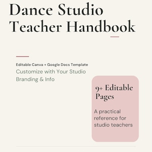 May include: A digital document template titled Dance Studio Teacher Handbook. The off-white page features black text, a pink rounded rectangle containing the text 9+ Editable Pages, and notes that it is an editable Canva and Google Docs template.