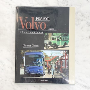 Volvo Buses Then and Now 1928-2001 First Edition by Christer Olsson. Vintage Volvo Book. Volvo Bus History