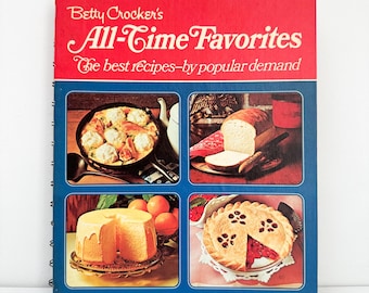 Betty Crocker's All-Time Favorites 1973 Fourth Printing, Vintage Betty Crocker Cookbook Spiral Bound Hardcover