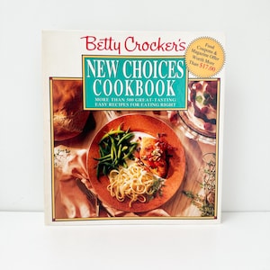 Betty Crocker&#39;s New Choices Cookbook 1993 First Edition, Vintage Betty Crocker Cookbook, Five Ring Binder Cookbook, Healthy Eating Recipes