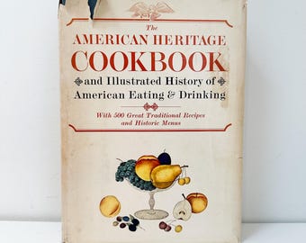 The American Heritage Cookbook 1964, Illustrated History of American Eating & Drinking, Traditional American Recipes, Historic Menus