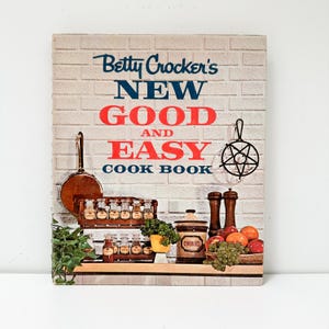 Betty Crocker&#39;s New Good and Easy Cookbook First Edition 1962 Fourth Printing, Vintage Betty Crocker Cook Book, Mid Century Cook Book