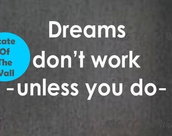 Dreams dont work unless you do Wall Decal Vinyl Sticker Art Decor Bedroom Design Mural interior design gym workout excercise health