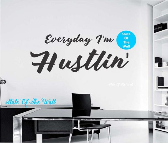Tous les jours Im hustlin Sticker autocollant Art Decor Chambre ... Tous les jours Im hustlin Sticker autocollant Art Decor Chambre ...