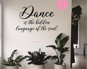 Dance Wall Decal Dance is the Hidden Language of the Soul Vinyl Sticker Art Decor bedroom design mural home decor room decor dancing