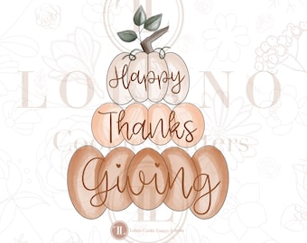 May include: A stack of three pumpkin-shaped cookie cutters with the words "Happy", "Thanks", and "Giving" written on them. The cookie cutters are painted in shades of brown and beige.