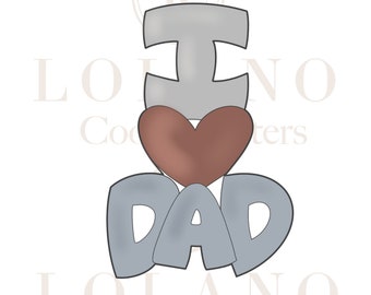 TALL I Love DAD cookie cutter