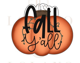 May include: It's Fall y'all cookie cutter with a pumpkin design. The cutter is black and features the text "It's Fall y'all" in a stylized font.