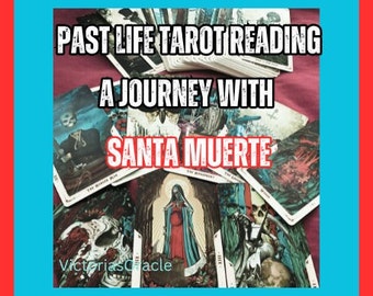 Past Life Tarot Reading-A Journey With Santa Muerte