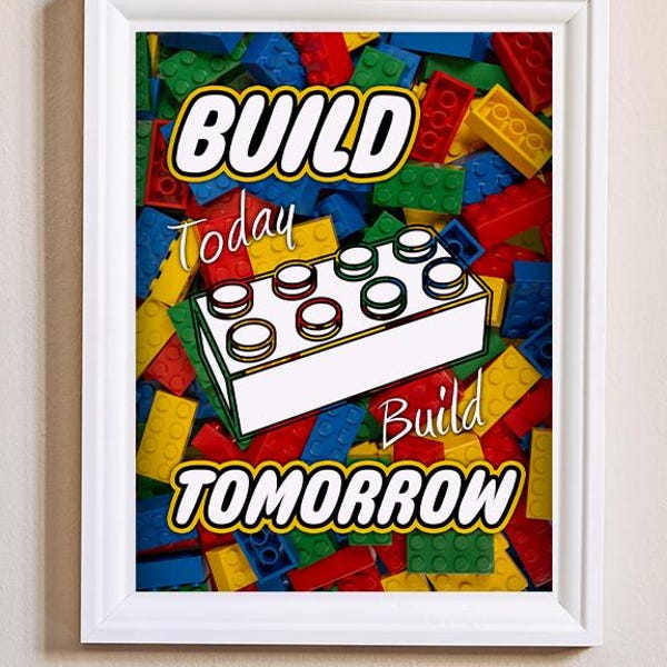 Build Today, Build Tomorrow - Motivational Lego-Inspired Poster - Wall Art Print 36"x24"