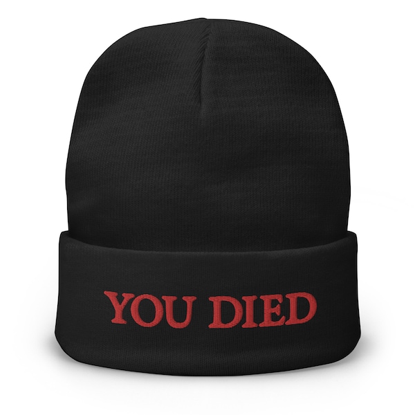 You Died Embroidered Beanie