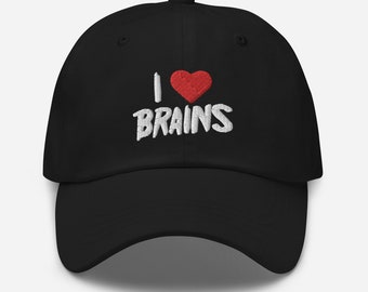I Love Brains Dad Hat | Return Of The Living Dead Dad Hat