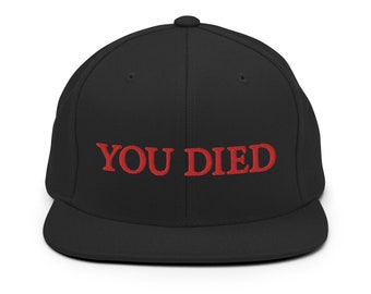 You Died Snapback Hat