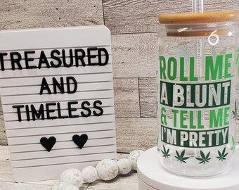 Roll Me a Blunt Pretty Glass Can: 420-Friendly Libby Glass