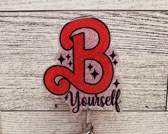 B Yourself Badge Reel: Glitter Acrylic ID Holder, Nurse Gift