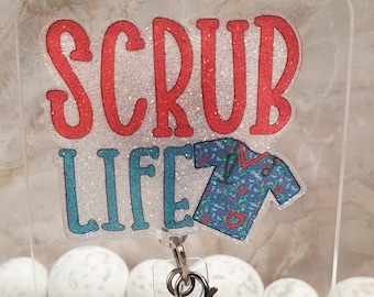 Scrub Life Badge Reel: Glitter Acrylic Nurse ID Holder