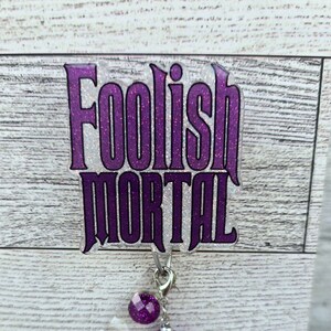 Foolish Mortal Badge Reel, nurse badge reel, spooky badge reel, Halloween badge reel, , seasonal badge reel, haunted badge reel