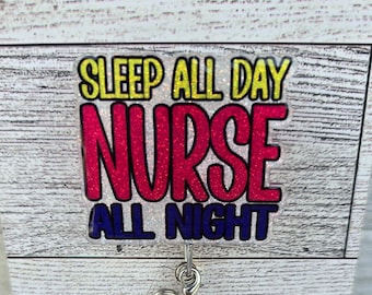Sleep All Day Nurse All Night Badge Reel, ID badge holder, night shift nurse badge reel, nurse badge reel, night shift badge reel