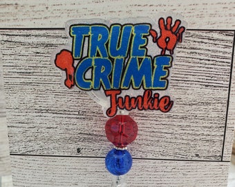 True Crime Junkie Badge Reel: Glitter Accent, Alligator Clip