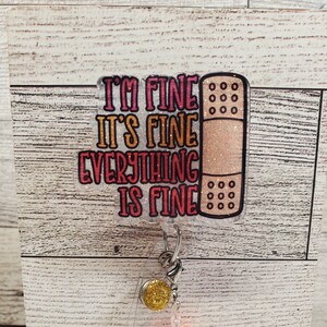 I&#39;m Fine It&#39;s Fine Everything is Fine Badge Reel, ID badge reel, badge reel, badge holder, funny badge reel, sarcastic badge reel