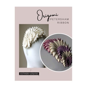 Millinery - Origami Petersham Ribbon eBook (PDF)