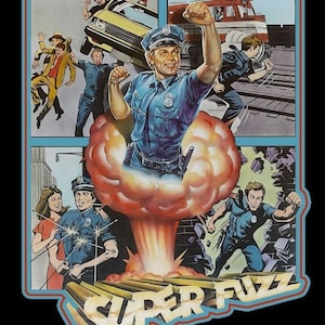 May include: A comic book style illustration of a police officer in a blue uniform with a red, white, and blue badge. The officer is standing in front of a large explosion. The text "SUPER FUZZ" is written in a bold, stylized font at the bottom of the image.