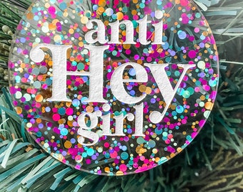 Anti Hey Girl Acrylic Christmas Ornament, Girl Boss Christmas Ornament, Engraved Acrylic Christmas Ornaments, Girl Boss Gifts